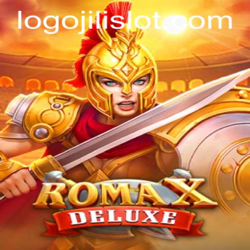 RomaXDeluxe: Exploring the World of Jili Slot Gaming